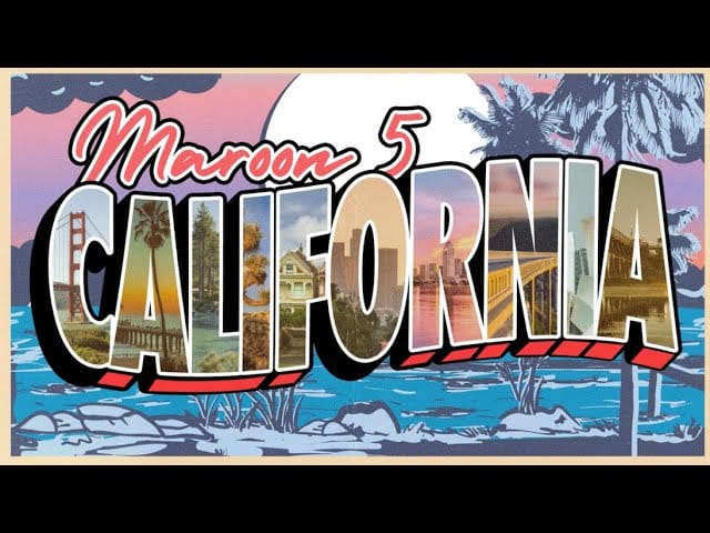 Maroon 5 - California