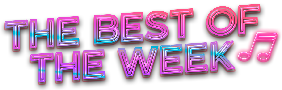 The best of the week